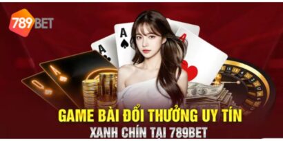 789bet-nha-cai-cung-cap-game-danh-bai-doi-thuong-uy-tin
